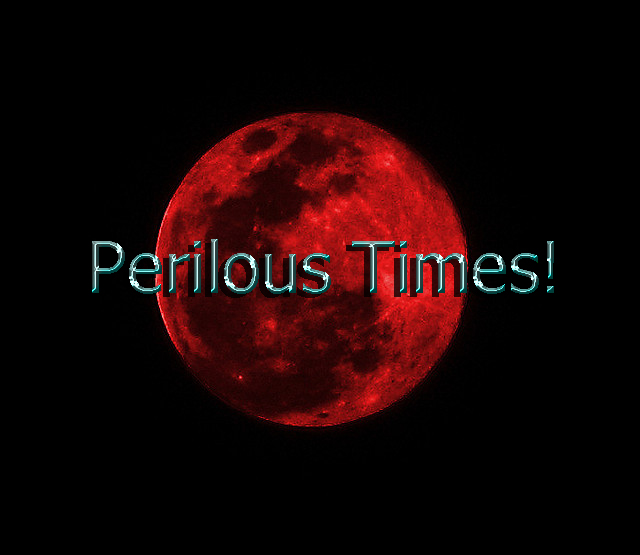 Perilous times blood moon copy